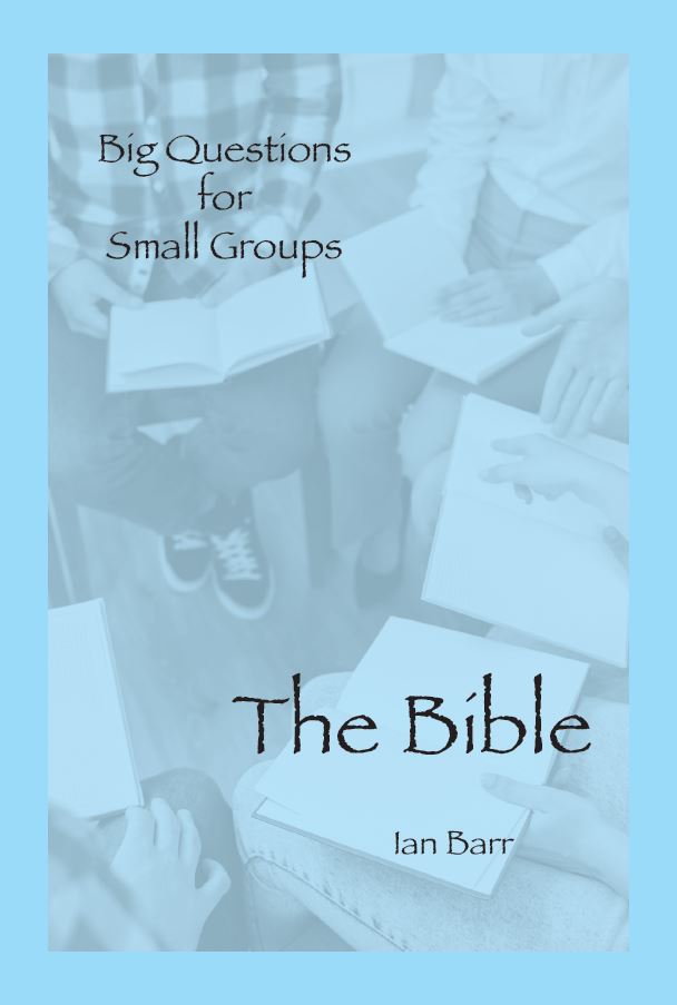 Big Questions for Small Groups: The Bible