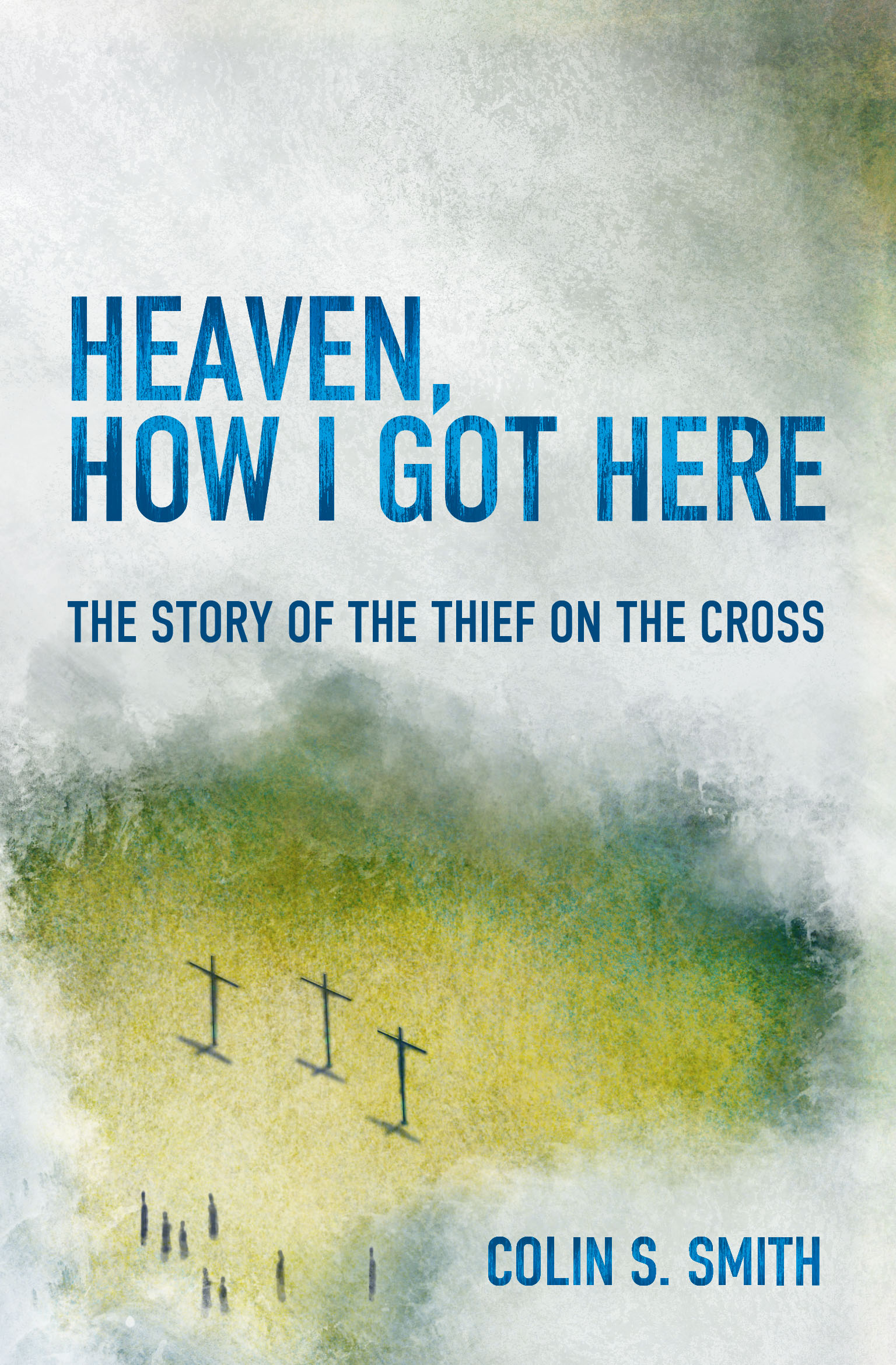 Heaven How I Got Here