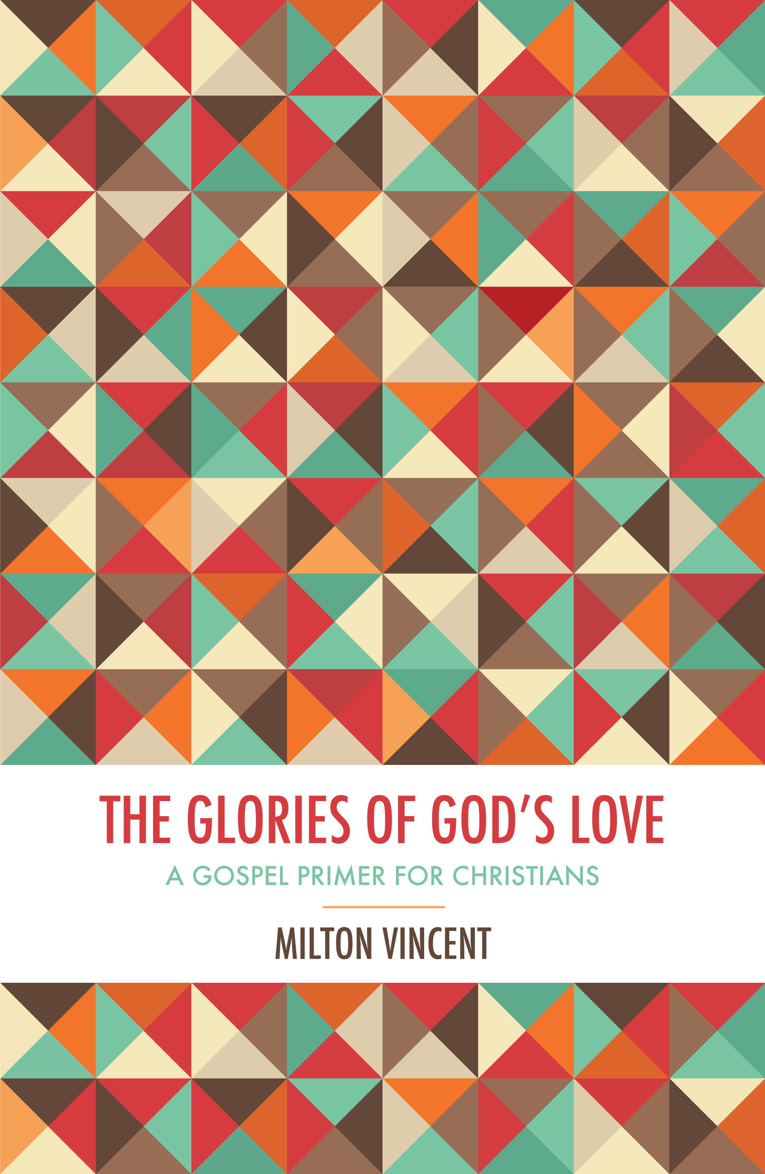 The Glories of God's Love