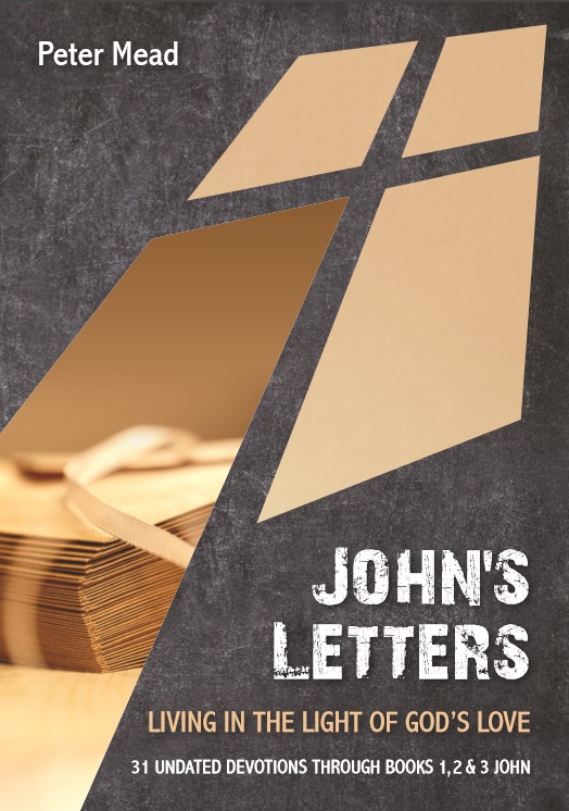 John's Letters - Living in the Light of God's Love