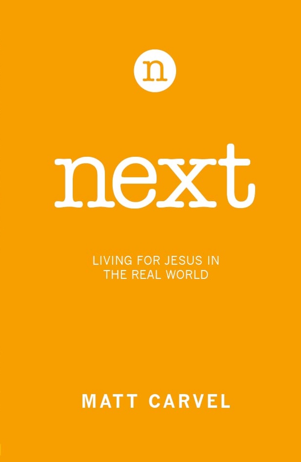Next - Living for Jesus in the Real World