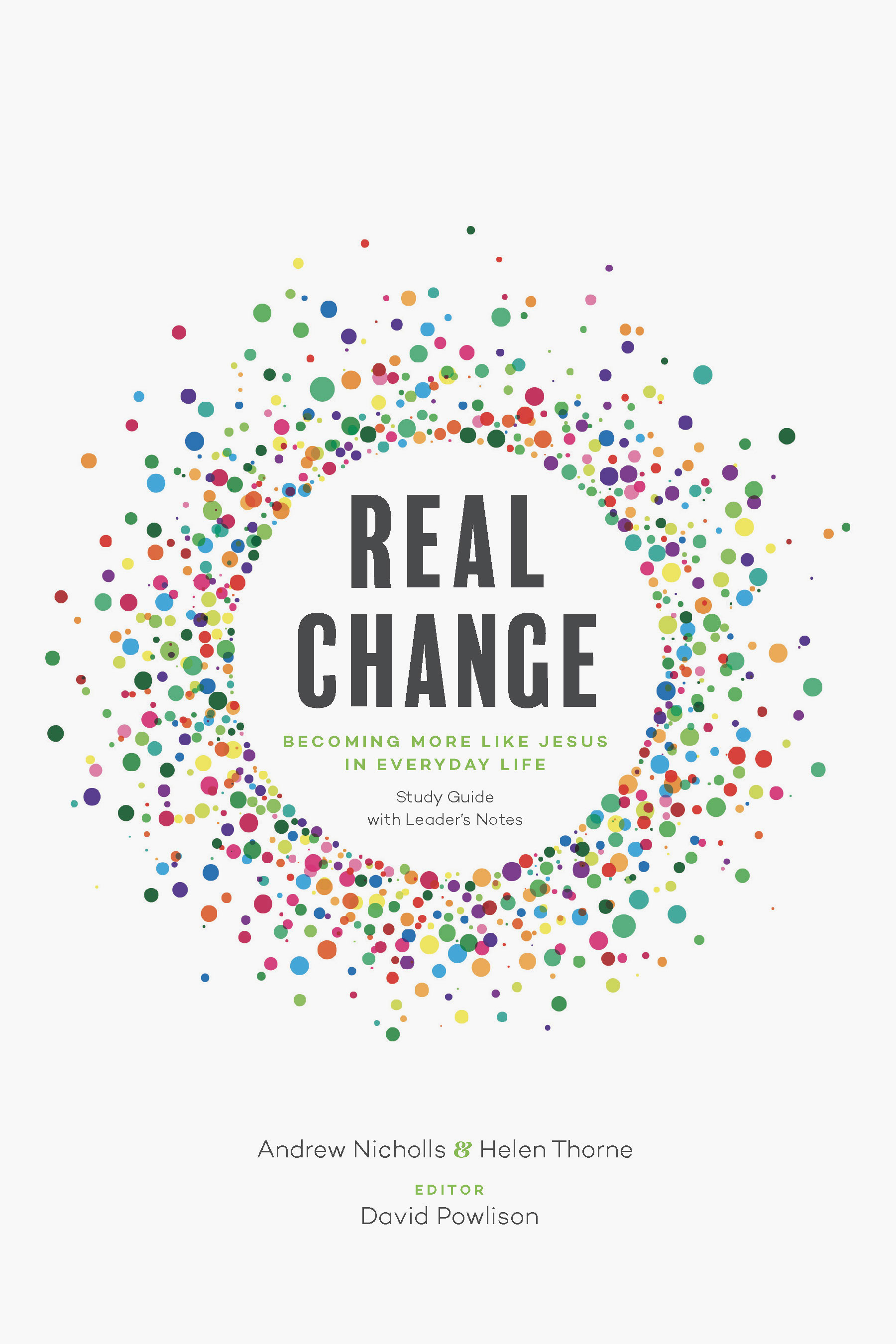 Real Change - Becoming More Like Jesus in Everyday Life UK