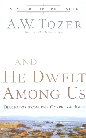 And He Dwelt Among Us