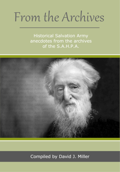 From the Archives - Historical Salvation Army anecdotes from the archives of S.A.H.P.A.