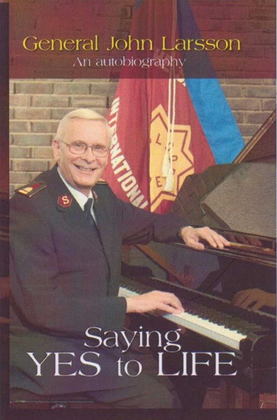 Saying Yes to Life General John Larsson