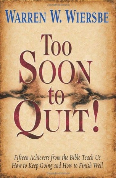 Too Soon To Quit
