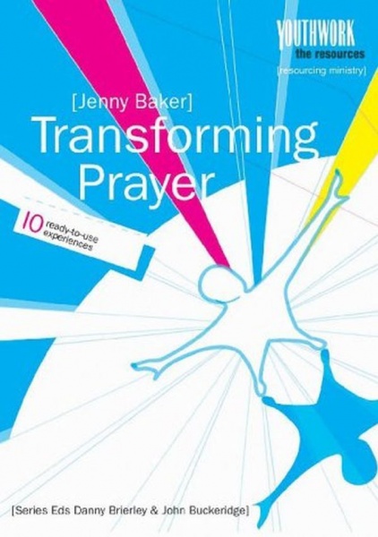 Transforming Prayer