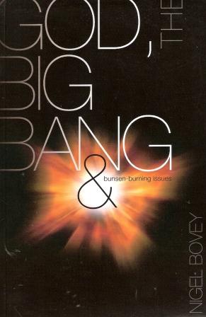 God, The Big Bang and Bunsen-Burning Issues