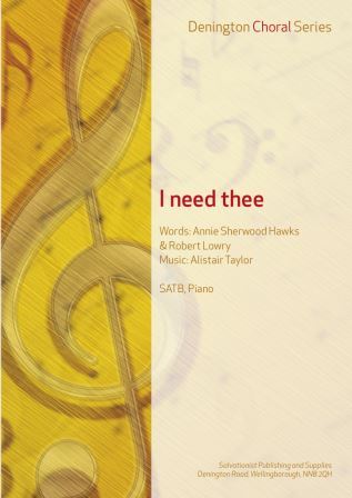 I NEED THEE - SATB