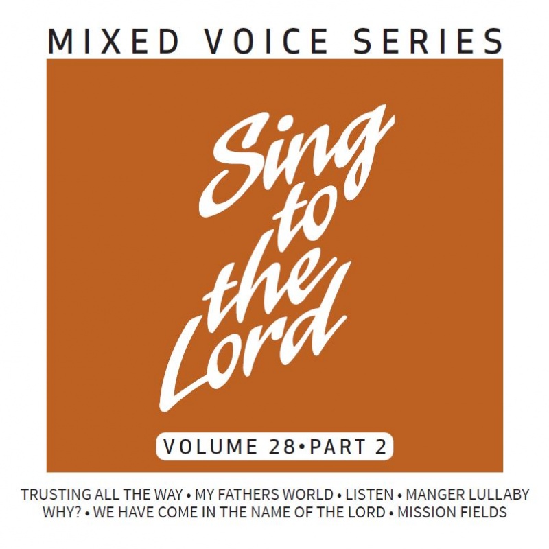 Sing to the Lord, Mixed Voices, Volume 28 Part 2 - Download