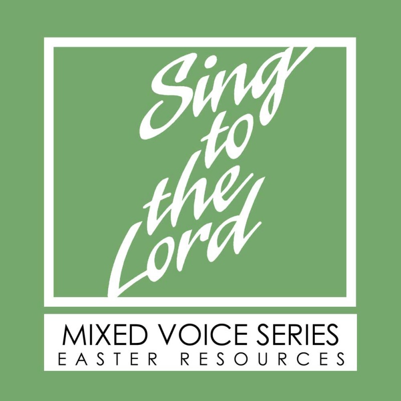 Sing to the Lord, Easter Resources - Download