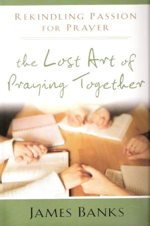 The Lost Art of Praying Together