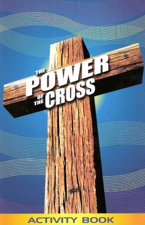 The Power of the Cross Activity Book