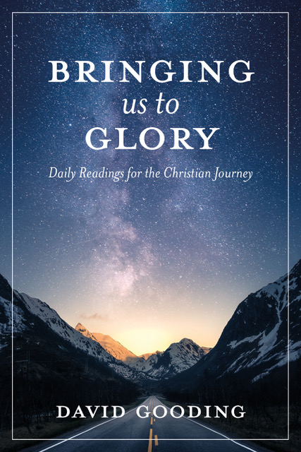 Bringing Us To Glory - Daily Readings for the Christian Journey