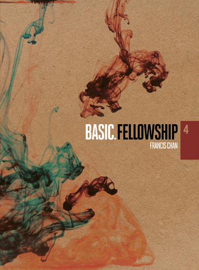 Basic. Fellowship with Francis Chan