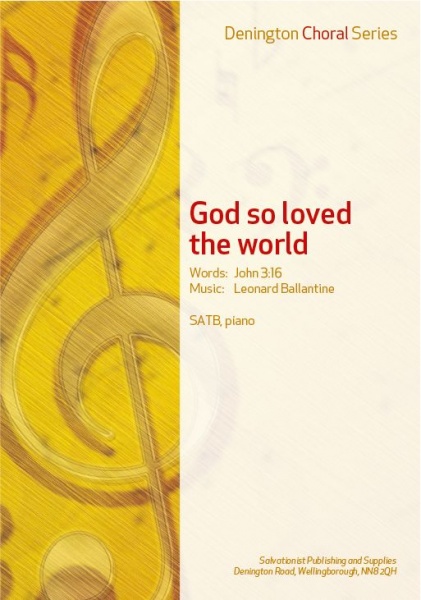 GOD SO LOVED THE WORLD - SATB, PIANO