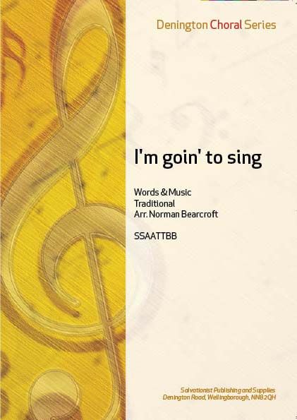 I'm goin' to sing (SSAATTBB Choral Octavo)