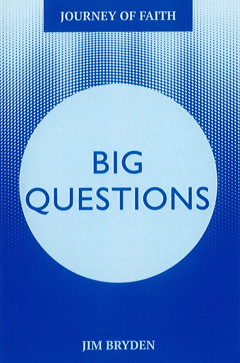 Big Questions - A Journey Tackling Life's Most Important Issues