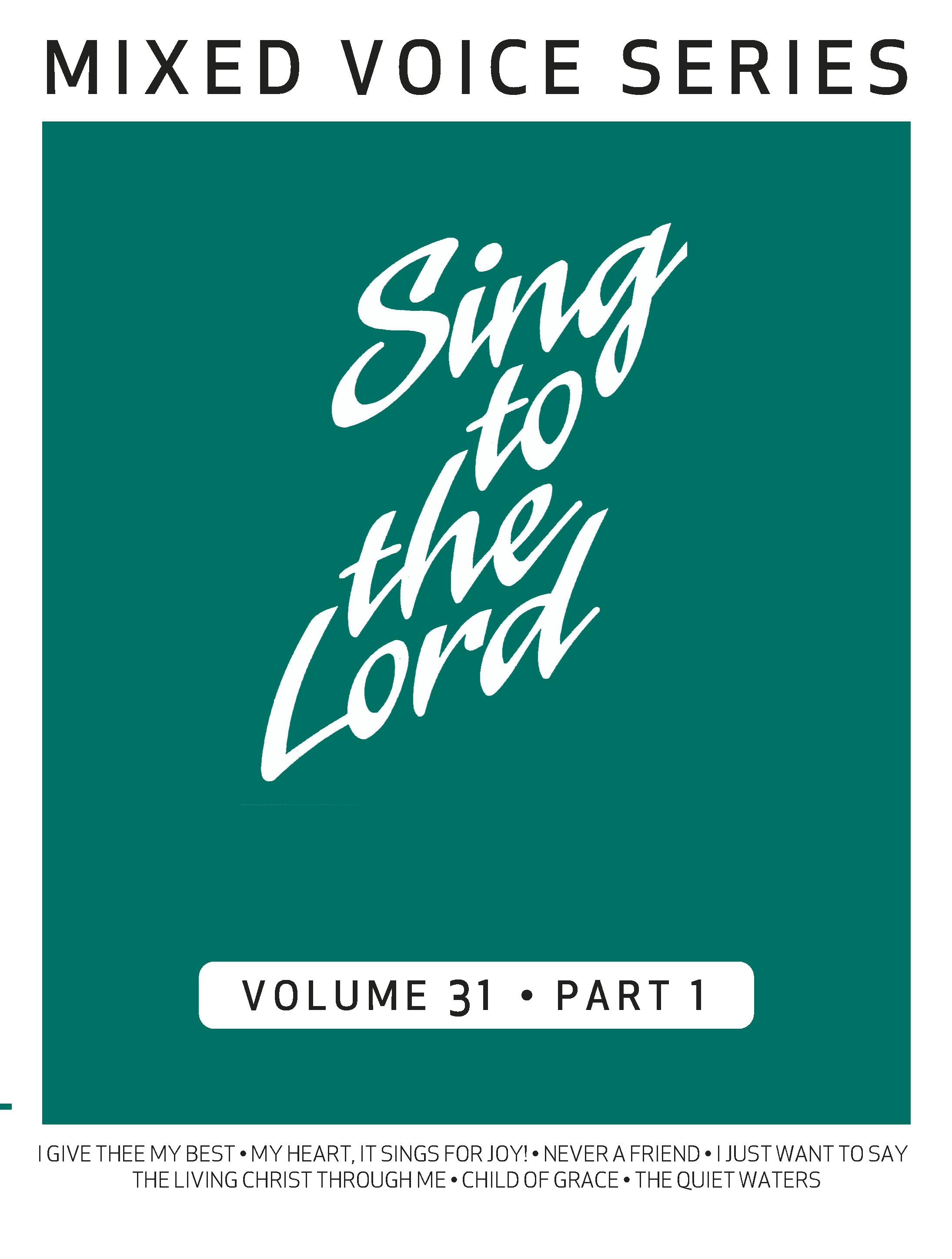Sing to the Lord, Mixed Voice Series, Volume 31 Part 1