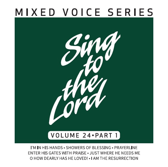 Sing to the Lord, Mixed Voice Series, Volume 24 Part 1 - Download