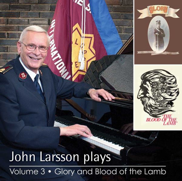 John Larsson Plays Volume 3 - Glory! and The Blood of the Lamb - Download
