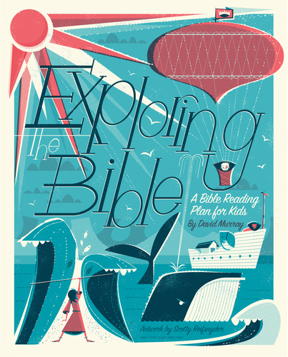 Exploring the Bible - A Bible Reading Plan for Kids
