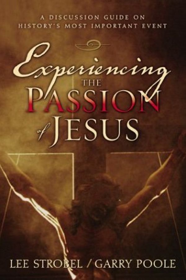 Experiencing The Passion of Jesus