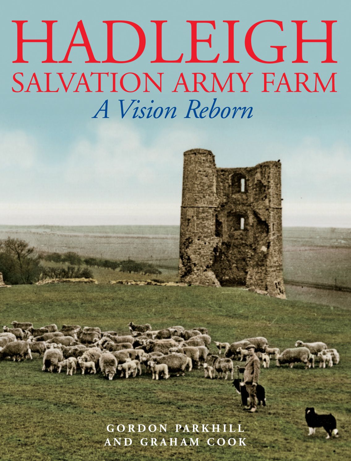 Hadleigh Salvation Army Farm: A Vision Reborn (Revised Edition)