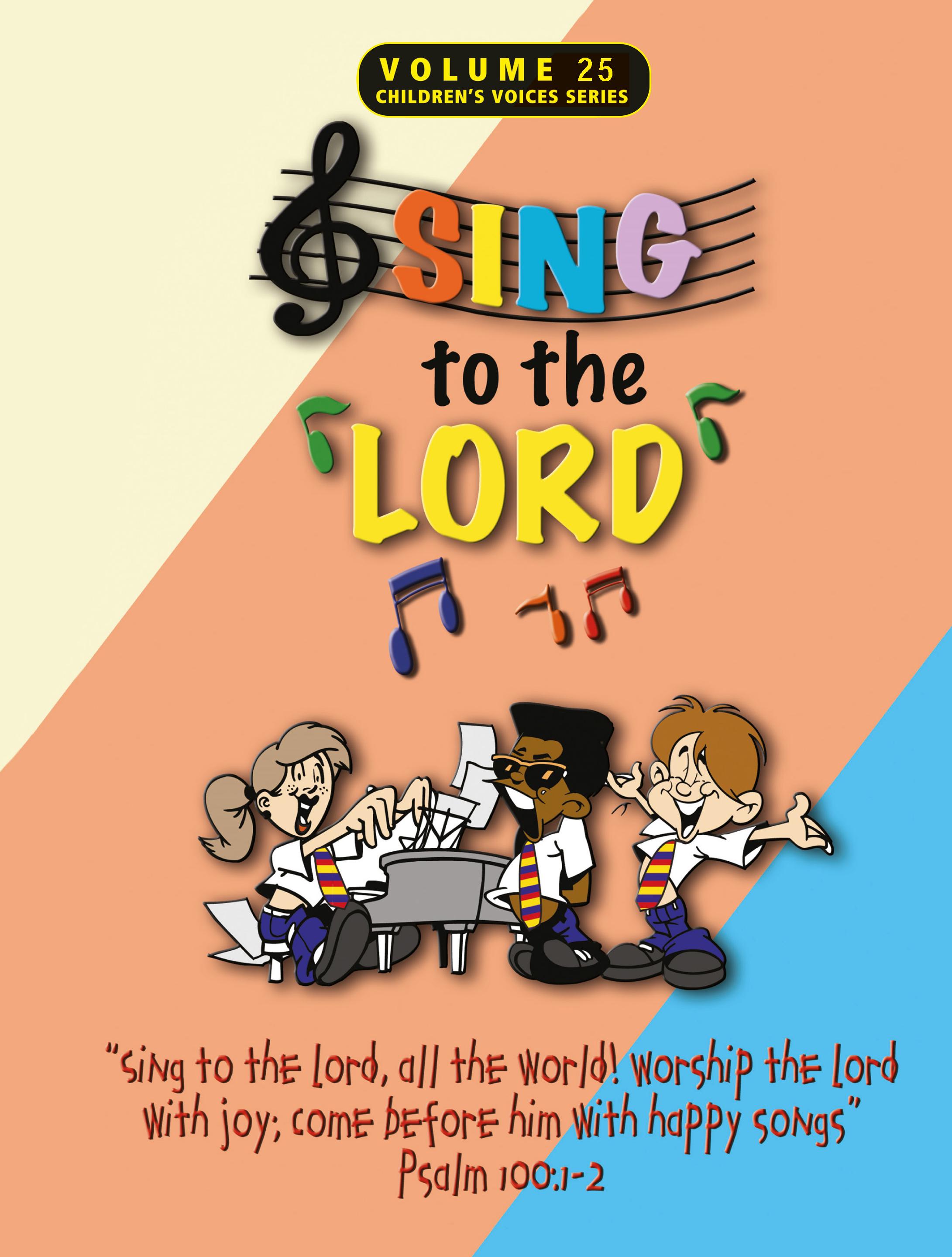 Sing to the Lord, Children's Voices Series, Volume 25
