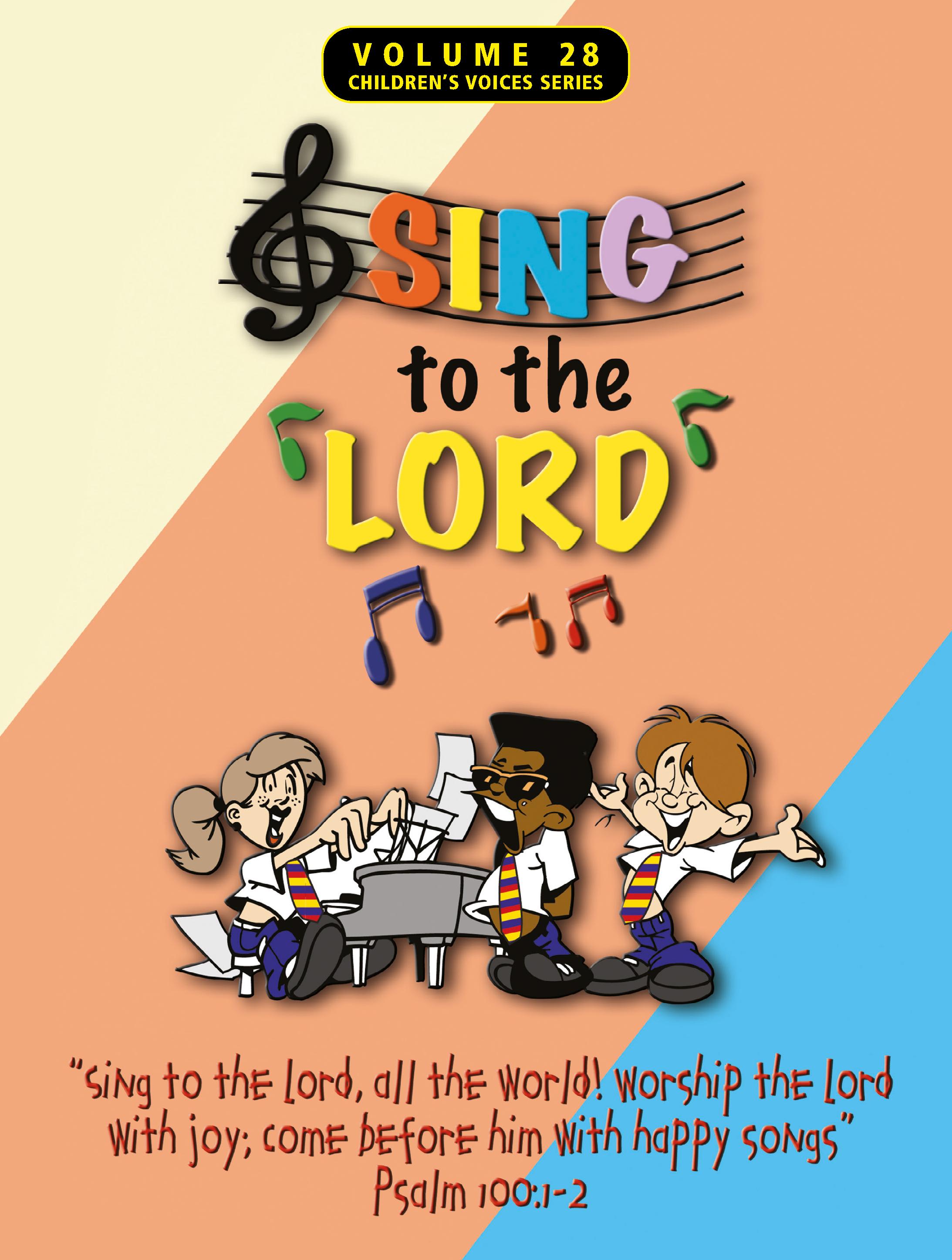 Sing to the Lord, Children's Voices Series, Volume 28