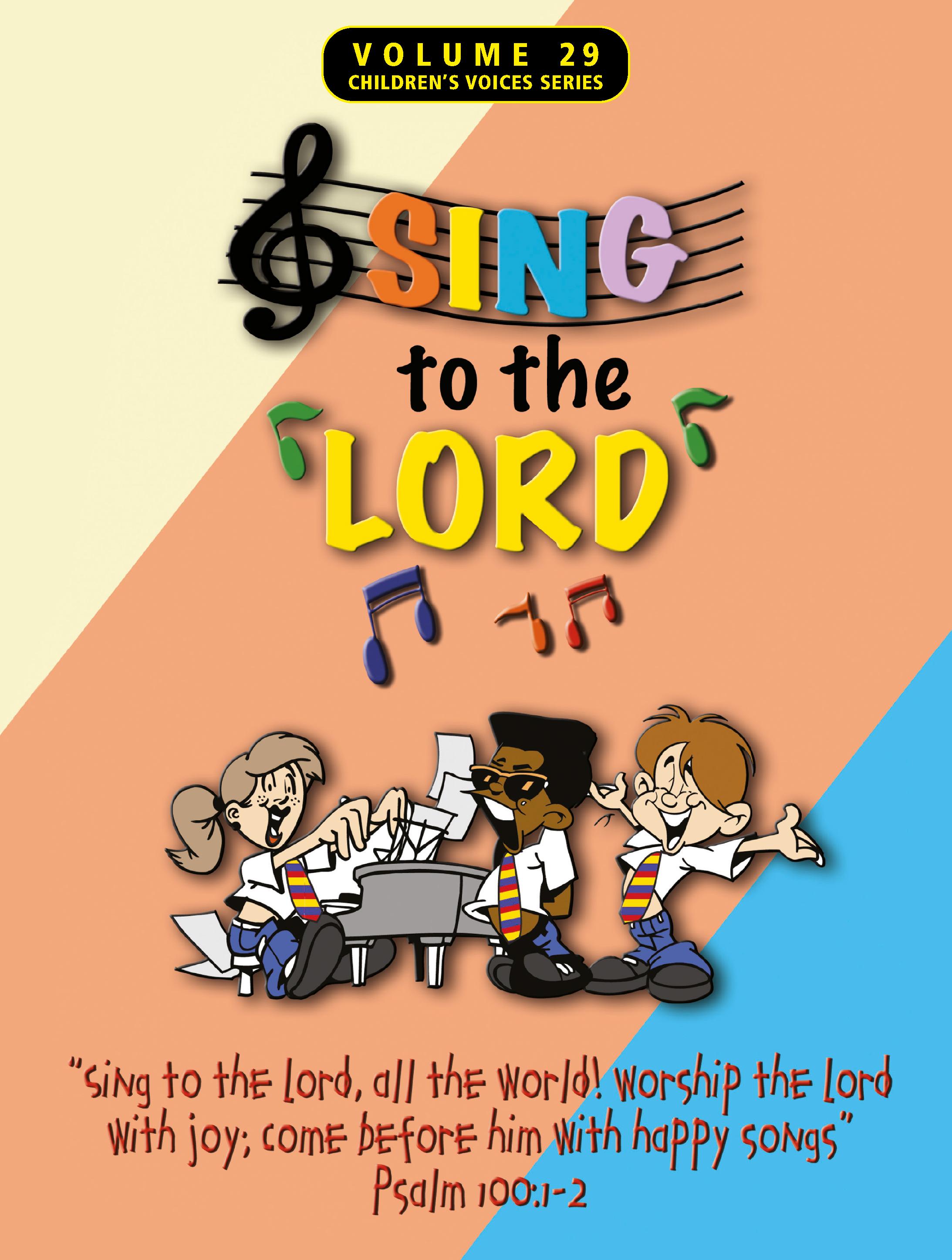 Sing to the Lord, Children's Voices Series, Volume 29