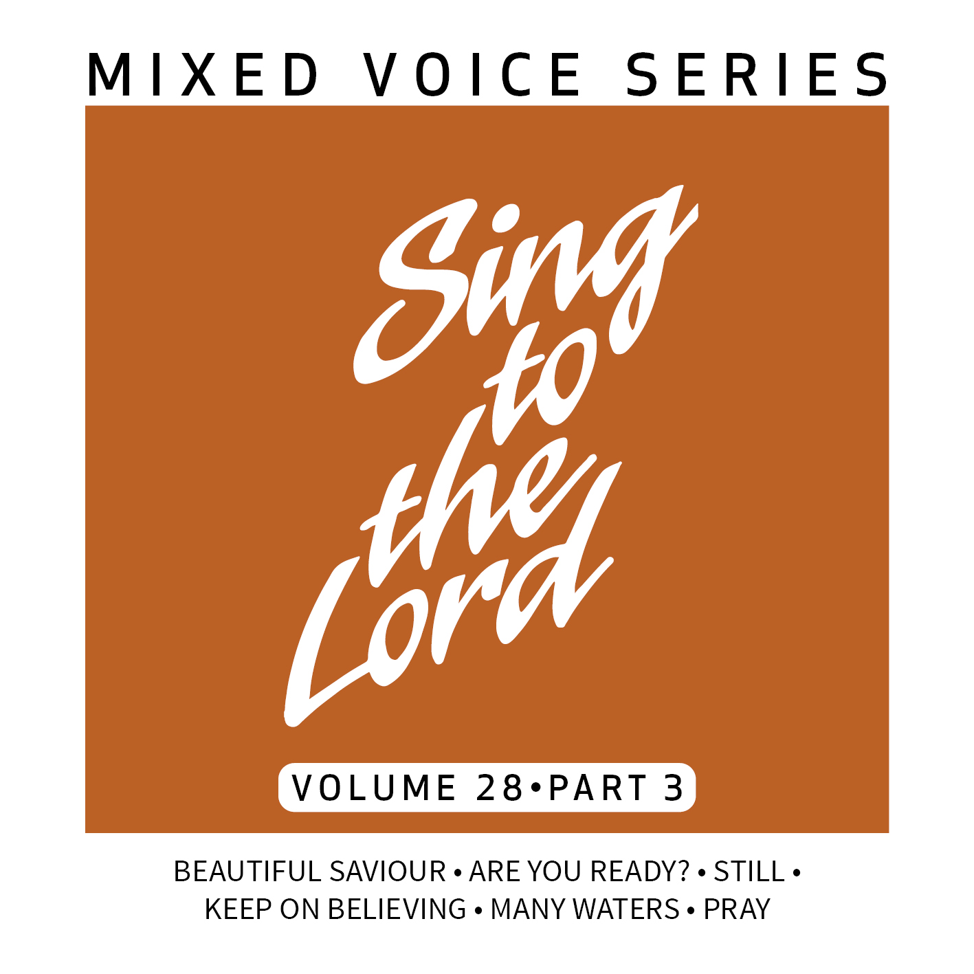 Sing to the Lord, Mixed Voices, Volume 28 Part 3 - Download