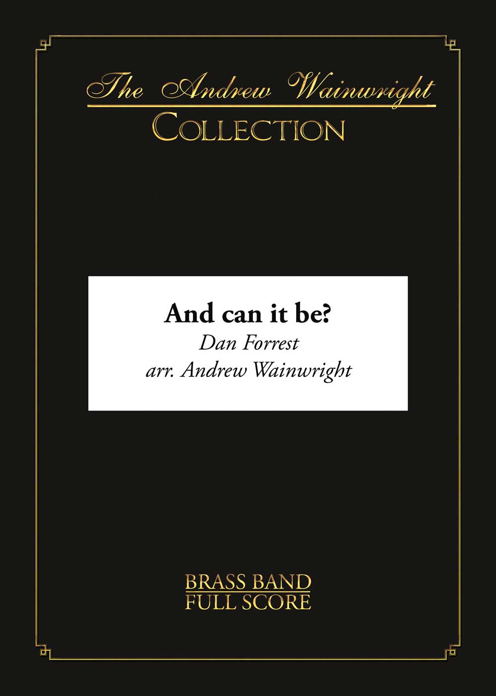 And Can It Be? (Brass Band - Score and Parts)