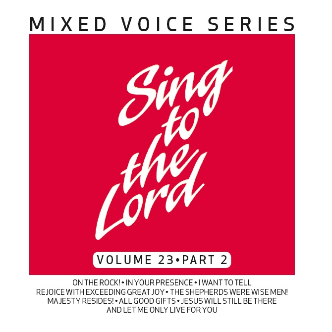 Sing to the Lord, Mixed Voice Series, Volume 23 Part 2 - Download