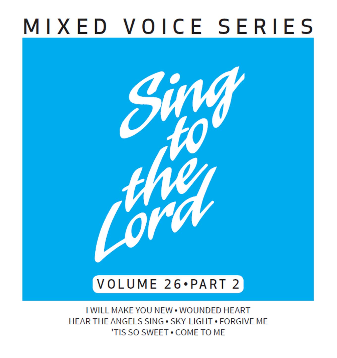 Sing to the Lord, Mixed Voice Series, Volume 26 Part 2 - Download