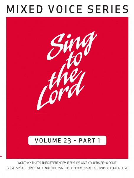 Sing to the Lord, Mixed Voice Series, Volume 23 Part 1