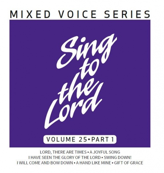 Sing to the Lord, Mixed Voice Series, Volume 25 Part 1