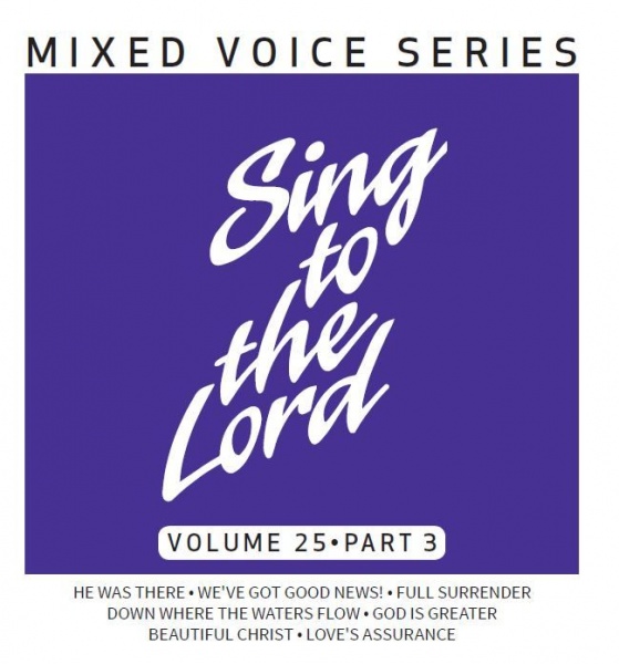 Sing to the Lord Mixed Voices Volume 25 Part 3