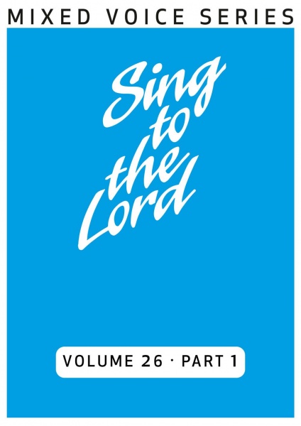 Sing to the Lord Volume 26 Part 1