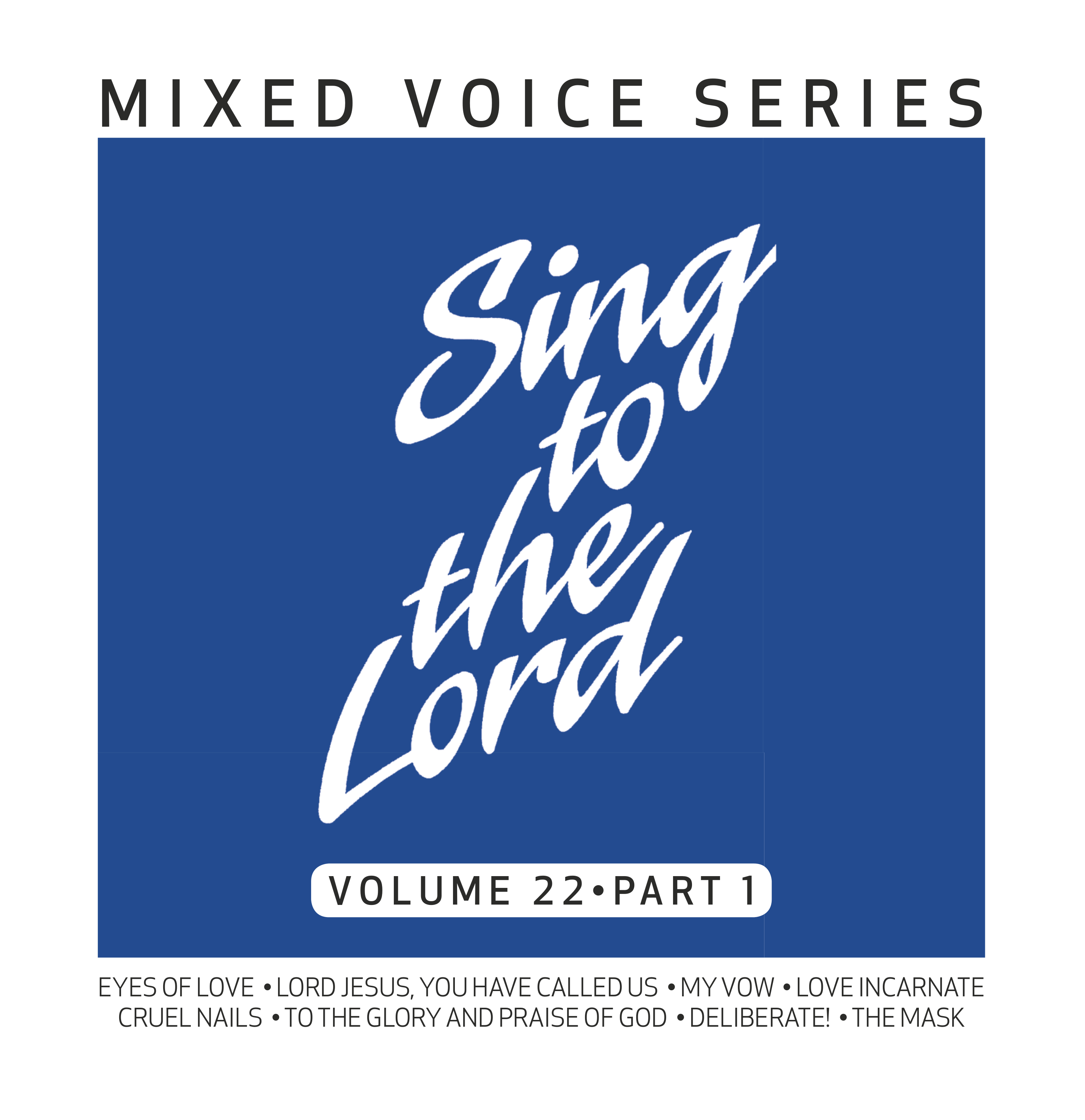 Sing to the Lord, Mixed Voice Series, Volume 22 Part 1 - Download