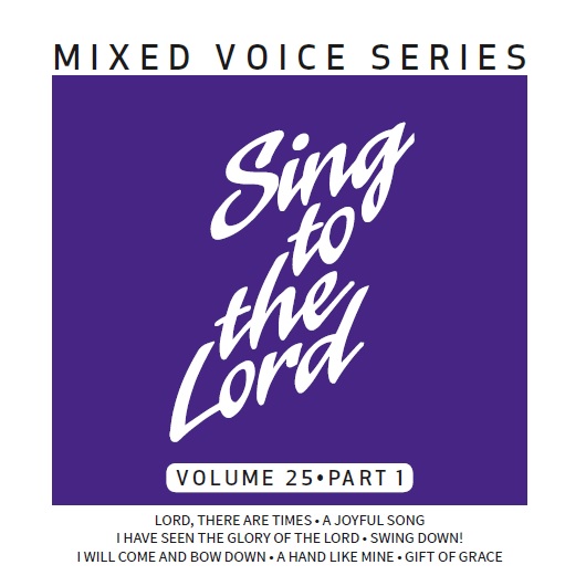 Sing to the Lord, Mixed Voice Series, Volume 25 Part 1 - Download