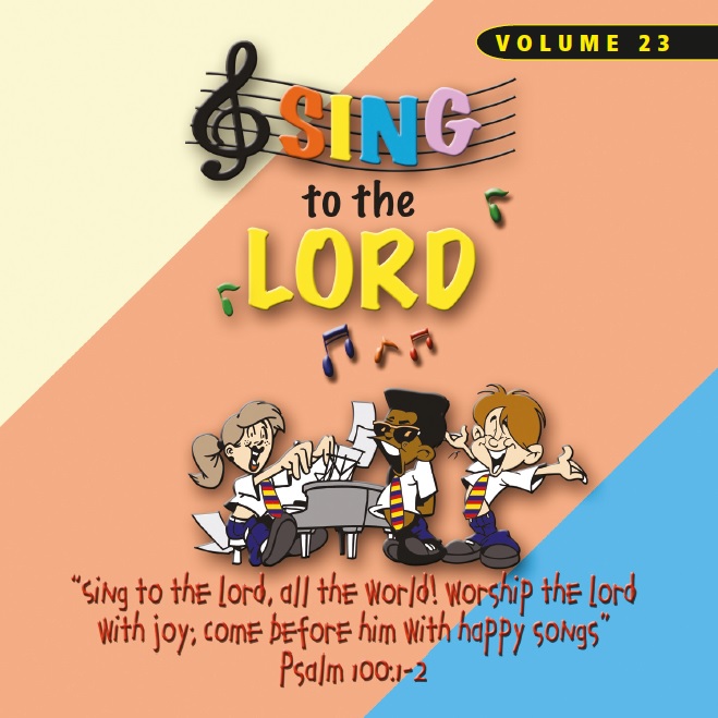 Sing to the Lord, Children's Voices Series, Volume 23 - Download